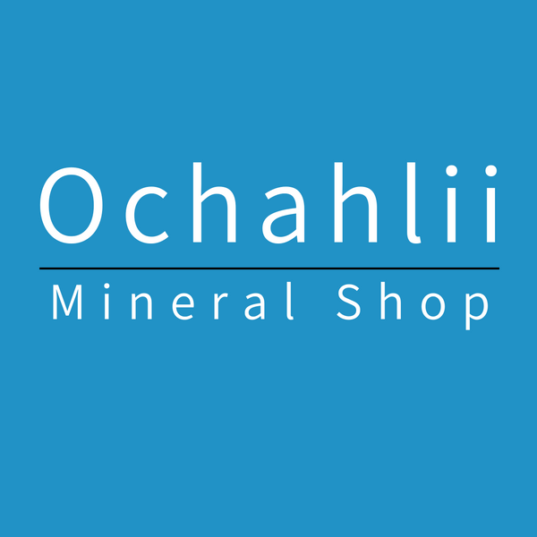 Ochahlii Mineralshop